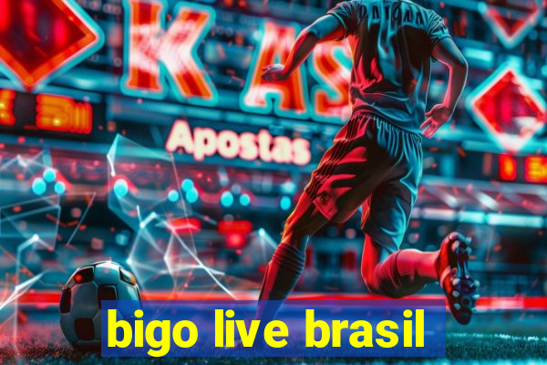 bigo live brasil